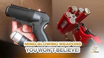INCREDIBLE WEAPONS THAT YOU SHOULD SEE
