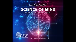 Basic Principles of Science of Mind: Prayer Treatment Pt. 2 of 2