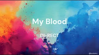 My Blood - DI-RECT LYRICS Resimi