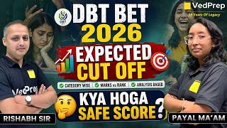 DBT BET 2026 Expected Cut-Off 🔥 Safe Score Kitna Hoga? | VedPrep