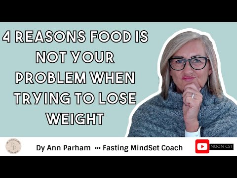 4 Reasons Food Is Not Your Problem When Trying To Lose Weight