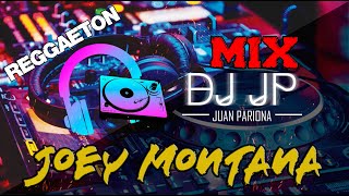 Mix Joey Montana - Lo Mejor de Joey Montana | Grandes Éxitos (REGGAETON) By Juan Pariona | DJ JP