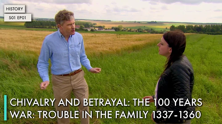 Chivalry and Betrayal: The 100 Years War: Trouble in the Family 1337-1360