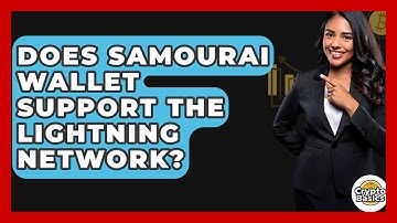Does Samourai Wallet Support The Lightning Network? - CryptoBasics360.com