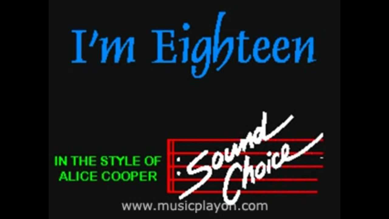 Alice Cooper-I'm Eighteen Karaoke Chords - Chordify.
