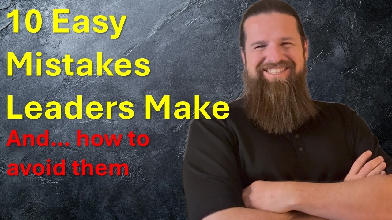 10 Easy Mistakes Leaders Make and How to Avoid Them | Leadership Tips ...