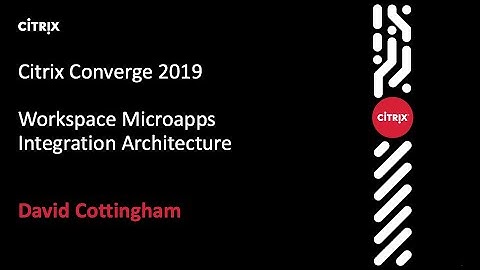 Citrix Converge 2019 – Workspace Microapps Integration Architecture