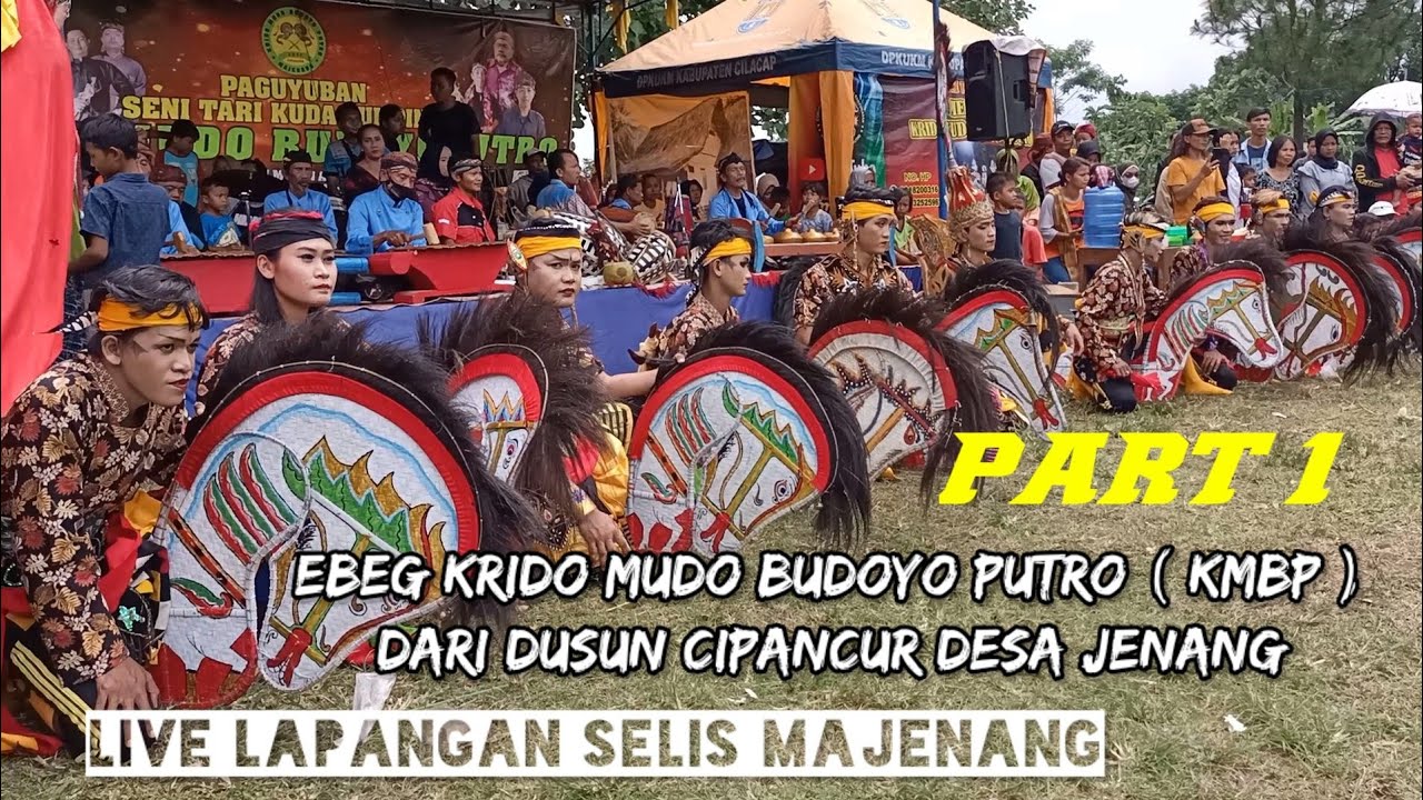 PART1 TARIAN EBEG KRIDO MUDO BUDOYO PUTRO LIVE LAPANGAN SELIS MAJENANG
