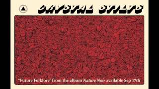 Crystal Stilts &quot;Future Folklore&quot; (OFFICIAL AUDIO)