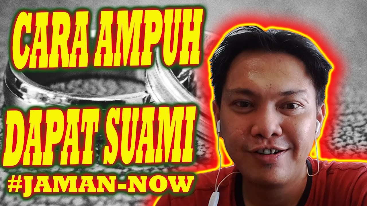 Info Terbaru: CARA AMPUH DAPAT SUAMI JAMAN NOW! ILMU BARU ...