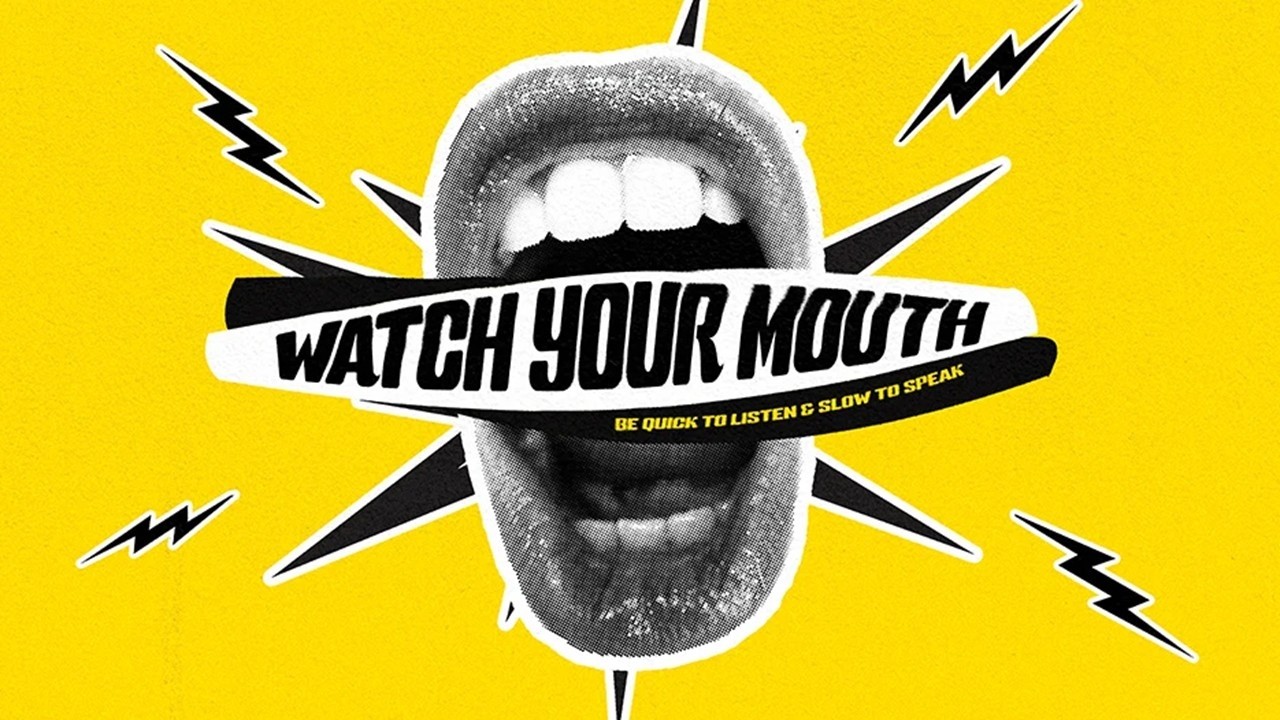 08.16.2026 - Watch Your Mouth