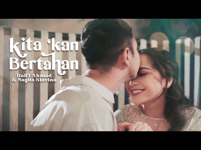 KITA KAN BERTAHAN - RAFFI AHMAD & NAGITA SLAVINA (OFFICIAL MUSIC VIDEO) class=