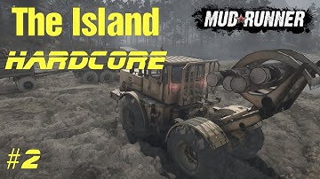 Spintires : Mudrunner - The Island HARDCORE #2 - I Want It All