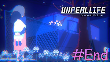 Unreal Life #End: Cái kết mà cả hai cùng hạnh phúc