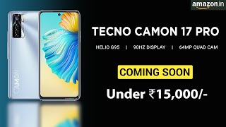  TECNO Camon 17 Pro With Helio G95 |  Tecno Camon 17 Pro Specs, Price, Features, India Launch Date