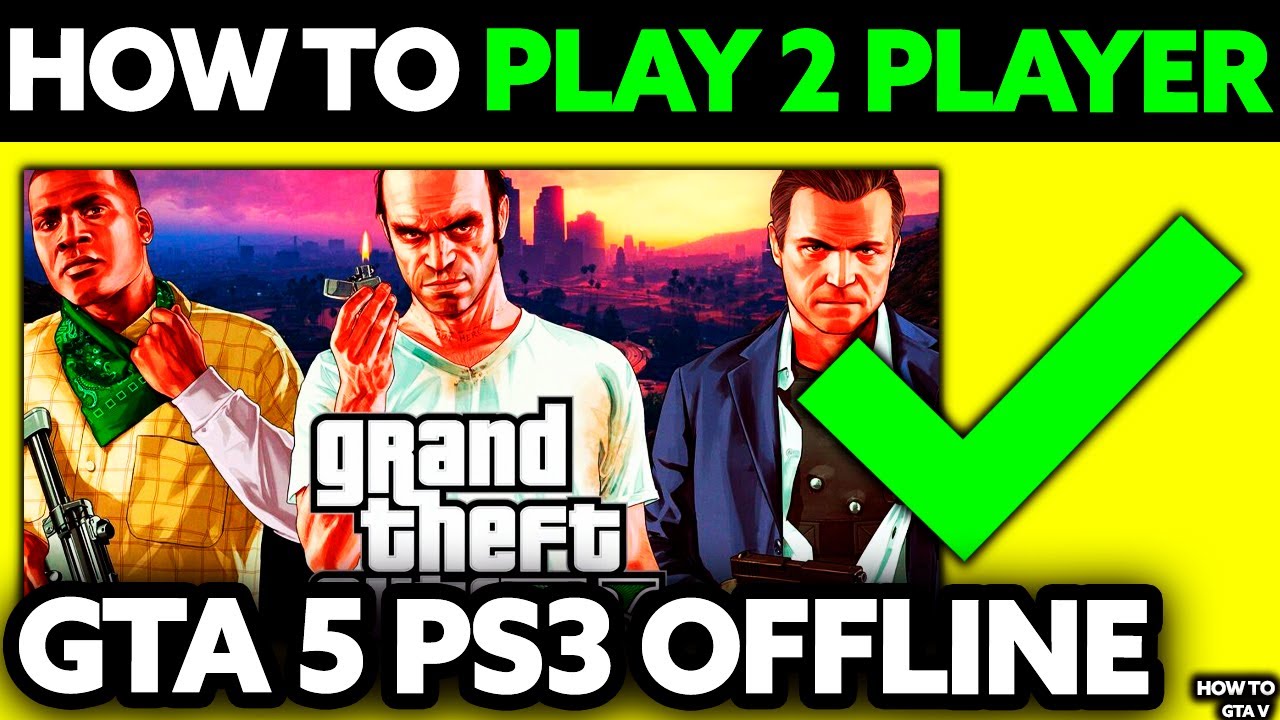 How To Play 2 Player In GTA 5 PS3 Offline 2025 YouTube 