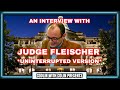 Judge fleischer interview with fixed audio and no panel interruptions