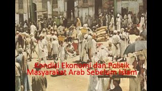 Kondisi Ekonomi dan Politik Masyarakat Arab Pra Islam