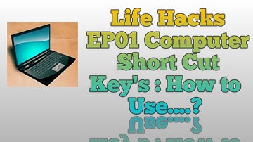 Life Hacks EP01 Computer Short Cut Key