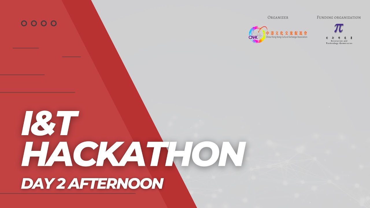 [LIVE] CNHK I&T Hackathon - Day 2 Afternoon Session - YouTube