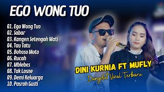 Dini Kurnia ft Mufly Key - EGO WONG TUO - SABAR - TAU TATU || DANGDUT KOPLO TERBARU