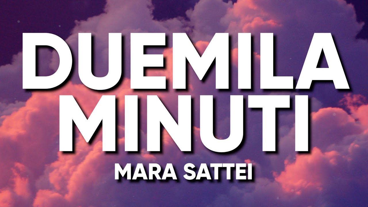 Mara Sattei DUEMILAMINUTI (Testo/Lyrics) Sanremo 2023 YouTube Mara Sattei DUEMILAMINUTI (Testo/Lyrics) Sanremo 2023 YouTube
