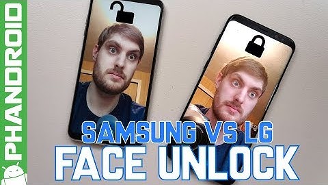 Face Unlock: Samsung vs LG