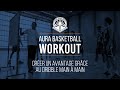 Aura basketball workout  crer un avantage grce au dribble main  main