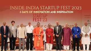 Inside India Startup Fest 2023 : 3 Days of Innovation and Inspiration!