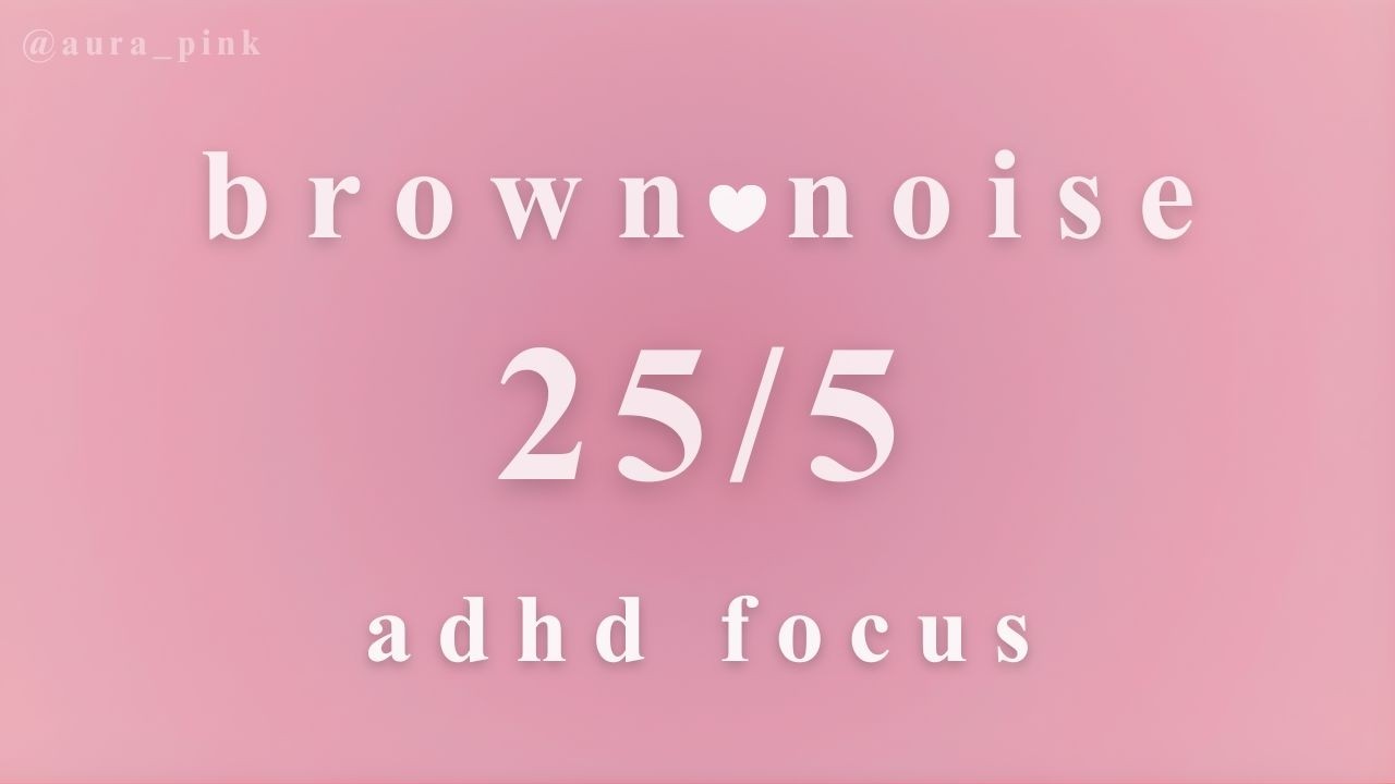 2 Hour Brown Noise Pomodoro Timer (25/5) for ADHD Focus & Study | Soft ...