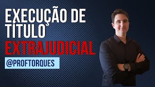 Execução de Título Extrajudicial | Dicas de Processo Civil