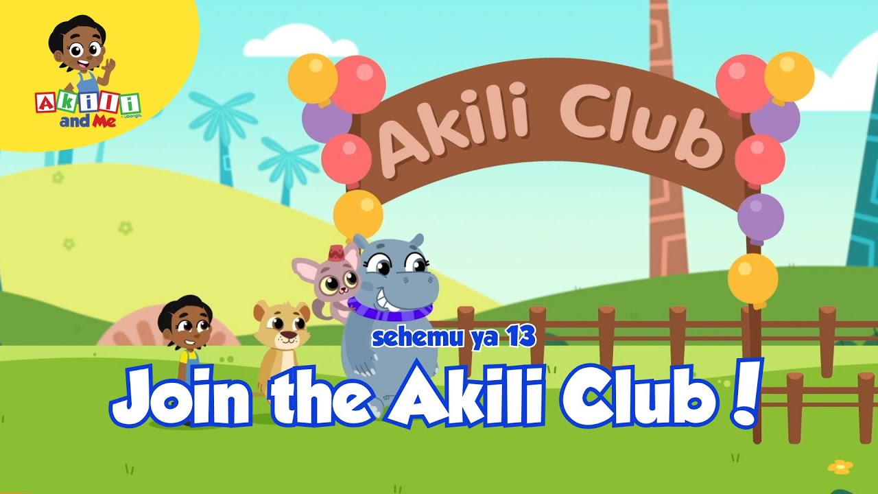 Join the Akili Club | Full Episode | All New Akili and Me