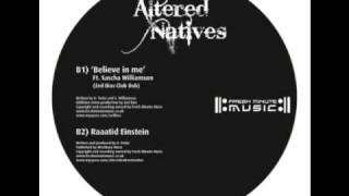 Altered Natives Feat Sacha Williamson - Believe in me (Zed Bias Club Dub)
