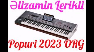 Əlizamin Lerikli Yeni Popuri Mahnı Dinləməyə Dəyər 2023 Org