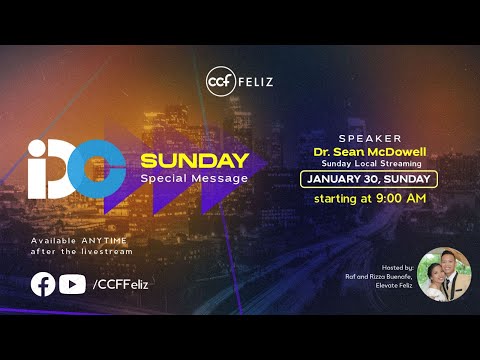 CCF Feliz – January 30, 2022 | IDC Special Sunday – Dr. Sean Mcdowell