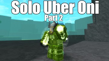 Uber Oni Solo Progression Part. 2 | Rogue Lineage