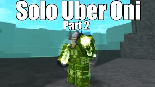 Uber Oni Solo Progression Part. 2 | Rogue Lineage