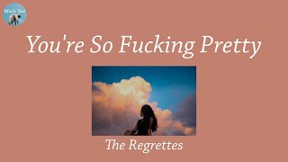You&#39;re So Fucking Pretty - The Regrettes (Lyric Video)