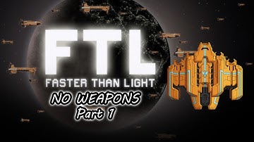 FTL - No Weapons - Part 1