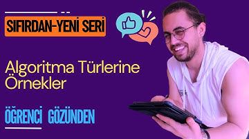 DERS 4 -Algoritma Türlerine Örnekler | Sıfırdan Algoritma ve Programlamaya Giriş Eğitim Serisi