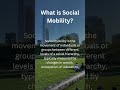 What is Social Mobility?