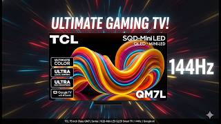 TCL QM7L 75” Review | Best 144Hz Mini-LED TV Worth It?