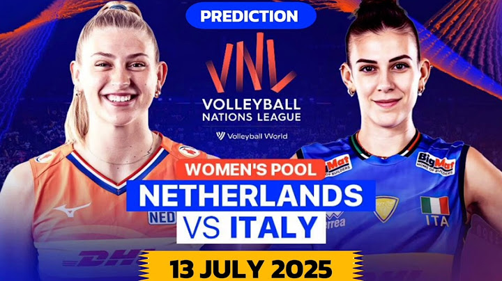 Netherlands VS Italy | Women's Volleyball Nations League Match Prediction