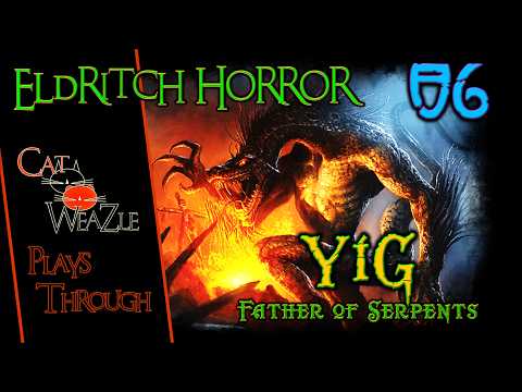 Eldritch Horror | Yig: The Father of Serpents | Turn 06: Shanghai Surprise