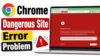 Google Dangerous Site Problem Today || Dangerous Site Problem Chrome Browser Today Problem Fixed