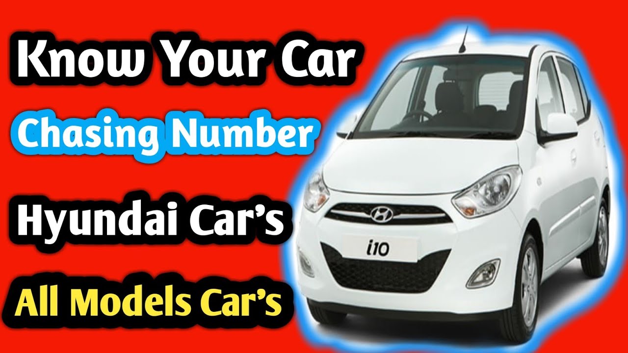 Hyundai Car's Chassis Number | Know Your Hyundai Car's Chassis Number | I10 2020 New Tricks On Yt - Youtube