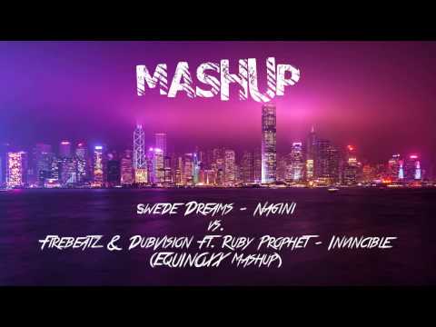 Swede Dreams - Nagini vs. Firebeatz & DubVision ft. Ruby Prophet - Invincible (EQUINOXX Mashup)