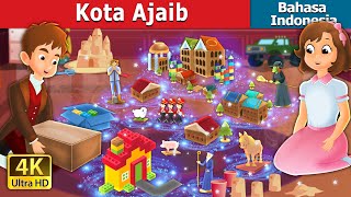 Kota Ajaib | The Magic City in Indonesian |  | Dongeng Bahasa Indonesia