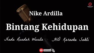 Bintang Kehidupan - Nike Ardilla | Nada Rendah | HD Karaoke Sakti