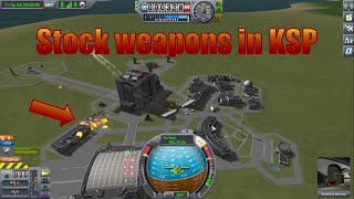 Stock weapons in KSP!